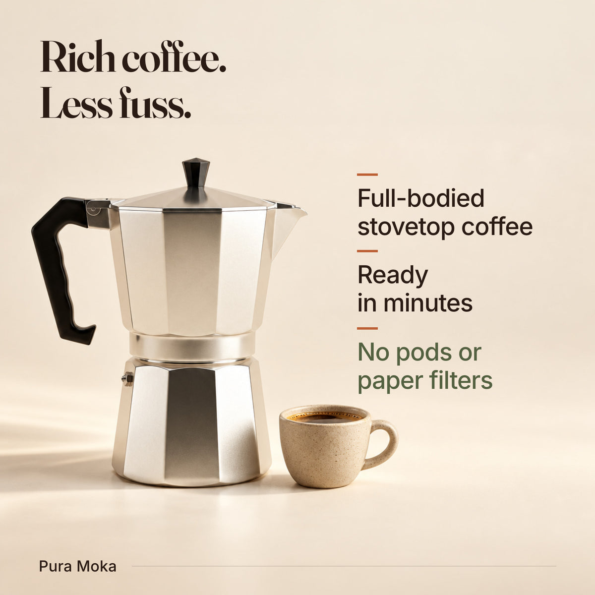 Octagonal aluminum Pura Moka pot and small coffee cup. Rich full-bodied stovetop coffee, ready in minutes, with no pods or paper filters.